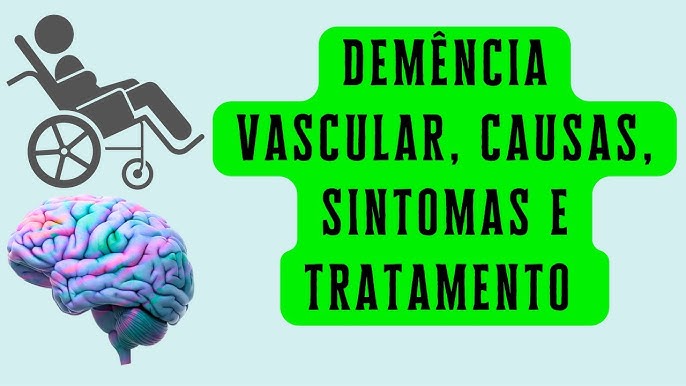 Como tratar Demência Vascular e Alzheimer e como se comportar diante dessa nova realidade